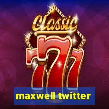 maxwell twitter